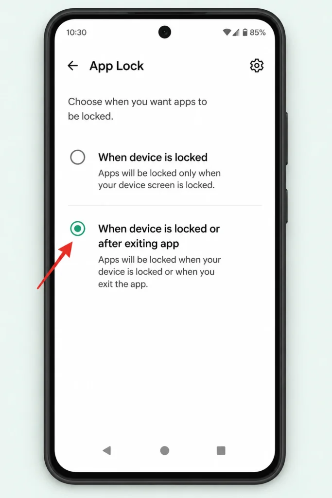 Android phone showing App Lock frequency settings with the option When device is locked or after exiting app selected to ensure apps re-lock every time they are closed