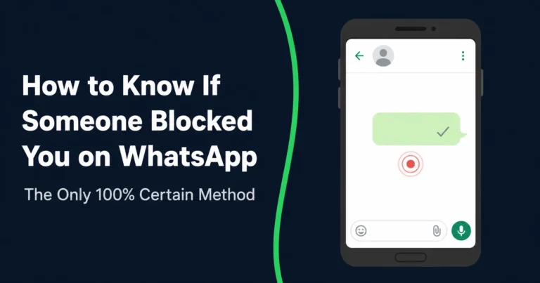 Smartphone screen showing a WhatsApp chat with a single grey tick on an undelivered message, illustrating how to know if someone blocked you on WhatsApp